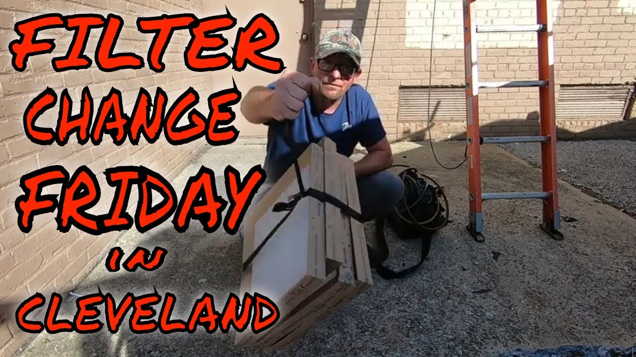 Filter Change Friday in Cleveland OH area. YouTube