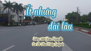 Ít nhưng dài lâu - Lyrics - Chu Thúy Quỳnh - Yan Nguyễn -Nhạc hot tiktok