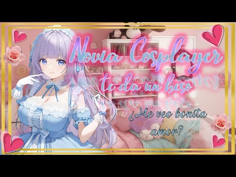 Novia cosplayer Te da un beso👗💕 (Asmr Roleplay) [Dulce, Tierna, coqueta] [F4M]
