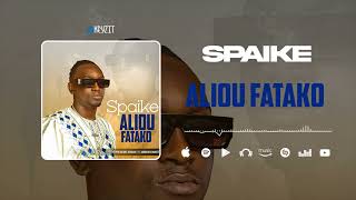 Spaike - Aliou Fatako (Son Officiel)