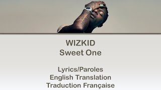 WizKid - Sweet One Lyrics/Translation/Paroles/Traduction