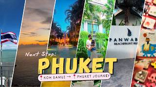 GOODBYE Koh Samui 🌴 | Checking into Phuket’s Most Beautiful Hidden Gem