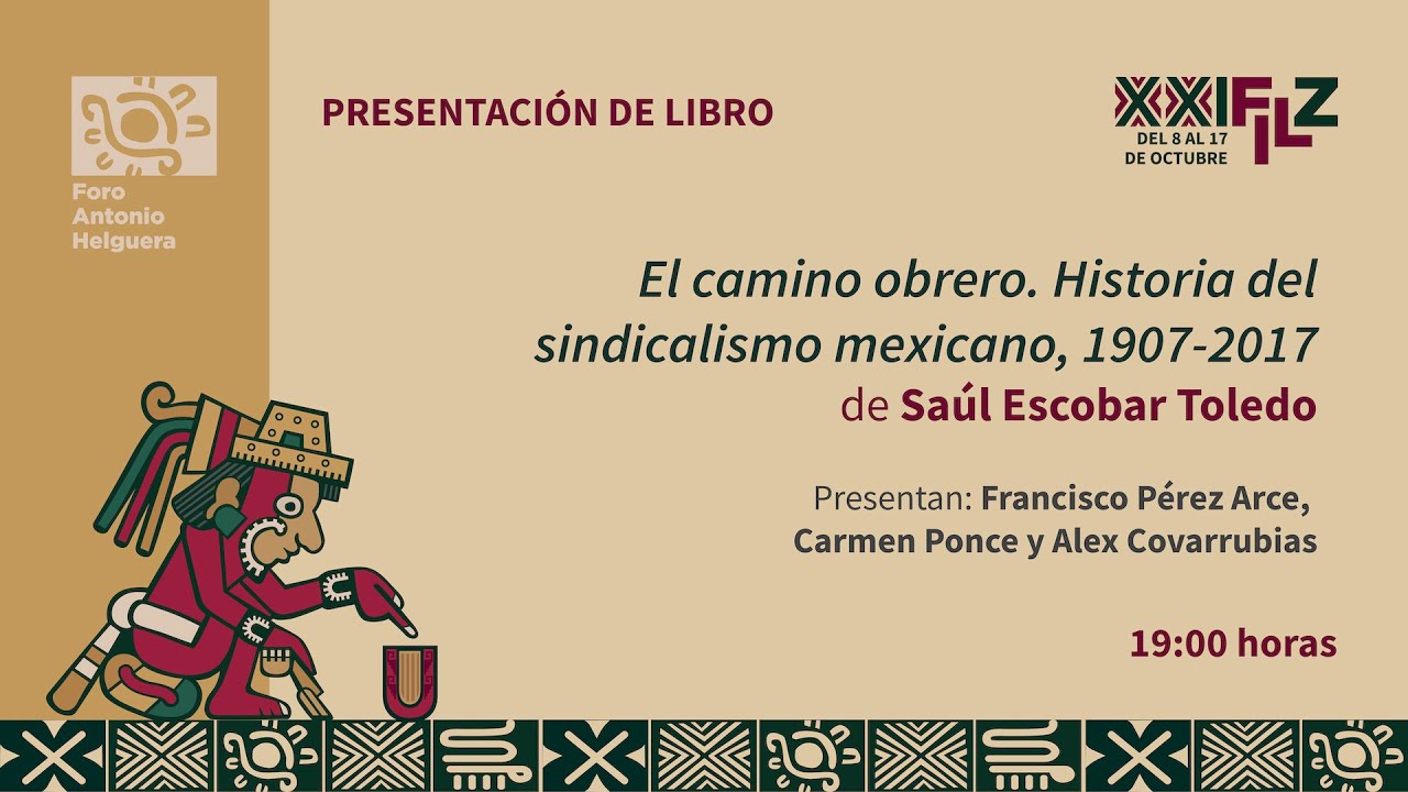 El camino obrero Historia del sindicalismo Mexicano 1907-1917 # ...