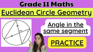 Circle Geometry Grade 11 Angles in same segment PRACTICE Euclidean Geometry gr 11