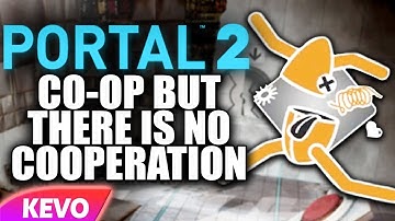 Portal 2 co-op but there is no cooperation Ft. RTGame