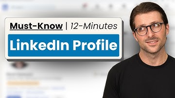Create an Incredible LinkedIn Profile in 12 Minutes