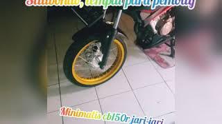 Modifikasi Cb150R Minimalis,Cb150Ranggasitubondo