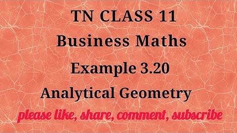 Tn 11 Business maths |example 3.20|Analytical Geometry|chapter 3|gmrrao maths|