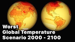 The Worst 21St Century Global Temperature Scenario (Timelapse)