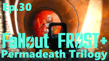 Fallout 4 Frost Plus - Permadeath Trilogy Ep 30 NEAR-DEATH EXPERIENCE