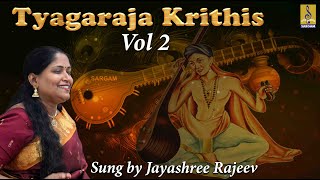 Tyagaraja Krithis By Jayashree Rajeev Vol.2 | Classical Vocal song | Jayashree Rajeev Tyagaraja Krithis By Jayashree Rajeev Vol.2 | Classical Vocal song | Jayashree Rajeev