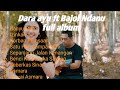 Dara Ayu Ft Bajol Ndanu Full Album + Mini Video