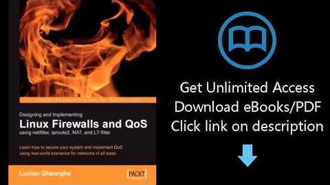 Download Designing and Implementing Linux Firewalls with QoS using netfilter, iproute2, NAT and  PDF
