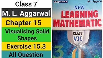 class 7 math | ml aggarwal | chapter 15 | visualising solid shapes | exercise 15.3 | all questions