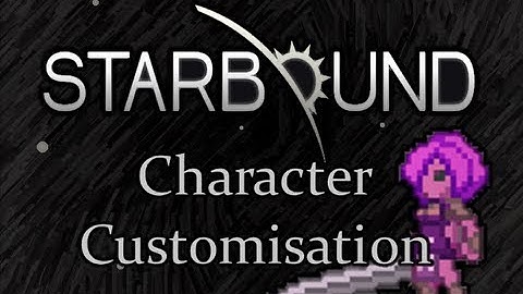 Starbound - Character Customisation