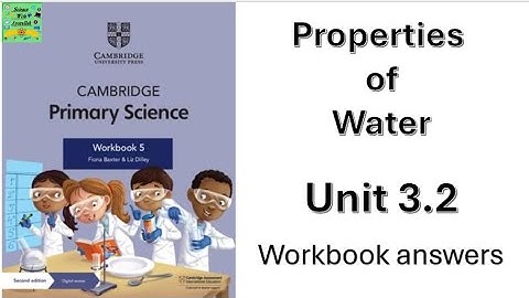 Cambridge science grade 5 | unit:3.2| Properties of water