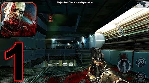 Dead Effect - Gameplay Walkthrough Part 1 - Sleeping Quarters -(IOS,Android)