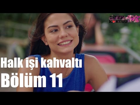 Çilek Kokusu 11. Bölüm - Halk İşi Kahvaltı