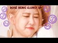 Rosé being clumsy af...