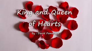 King and Queen of Hearts - David Pomeranz (Lyrics) chords