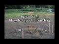 Lay Out + Square a Structure Ep4