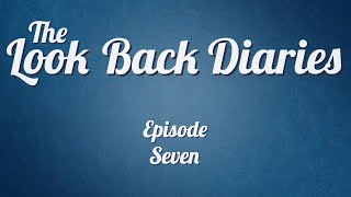 The Look Back Diaries Episode 7 with Hank Green