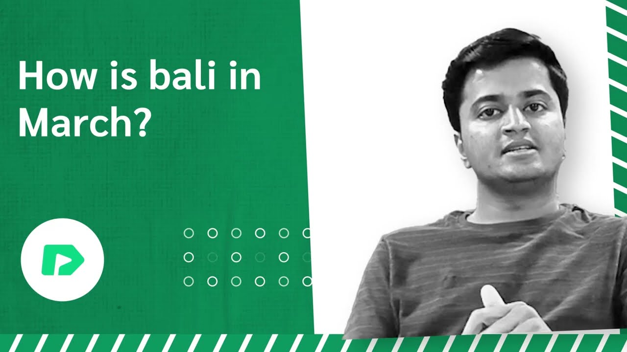 Bali in March - Is it a good time to visit? | Weather in Bali in March | What to Pack and Wear?