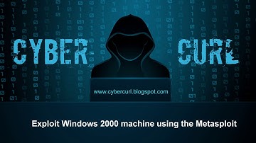 Exploit Windows 2000  Machine  using the Metasploit Framework