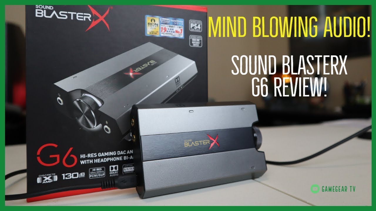 Creative Labs Sound Blasterx G6 Sound Card Review Pc Xbox One Gamegear Tv Youtube