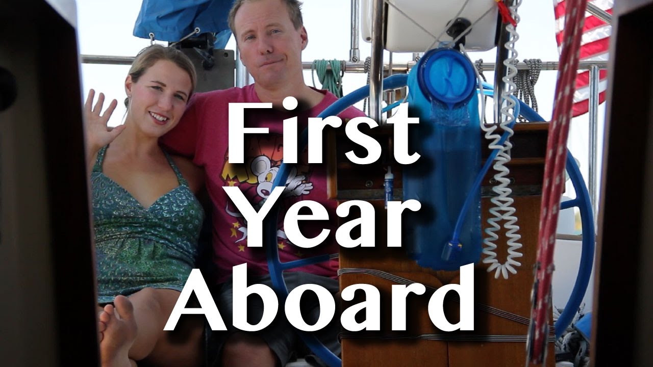 SURVIVING A YEAR ON A SAILBOAT [Adventure #58]