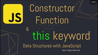 JavaScript Constructor Function | JavaScript this keyword | Data Structures With JavaScript