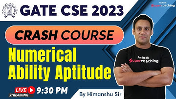 Numerical Ability Aptitude PYQs | GATE CSE 2023 | GATE Previous Year Questions Marathon Himanshu Sir