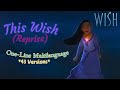 WISH- This Wish, Reprise (One-Line Multilanguage)