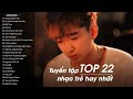 Top 22 bi ht nhc tr c tng tr thnh hits hng triu views  lin khc nhc tr hay nht 