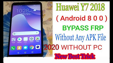 Huawei Y7 Prime 2018 LDN-L21 Bypass Frp Google account (new solution)