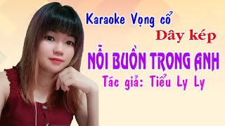 Karaoke vọng cổ NỖI BUỒN TRONG ANH - DÂY KÉP