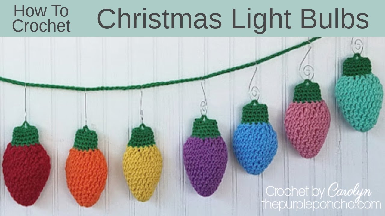 How To Crochet Christmas Light Bulbs 