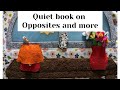 Quiet book on Opposites and more