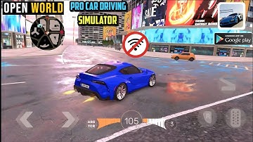 Pro Car Driving Simulator Open World Gameplay Walkthrough
