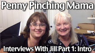 Living On $500 a Month  Penny Pinching Mama  Interviews With Jill, Part 1