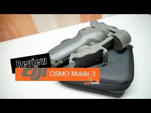 รีวิว DJI Osmo Mobile 3 ไม้กันสั่นสำหรับสมาร์ทโฟนมันดีไหม?