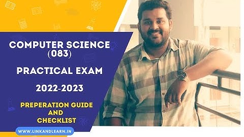 Computer Science (083) | CBSE Practical Exam 2022-23 | Preparation Guide | Checklist