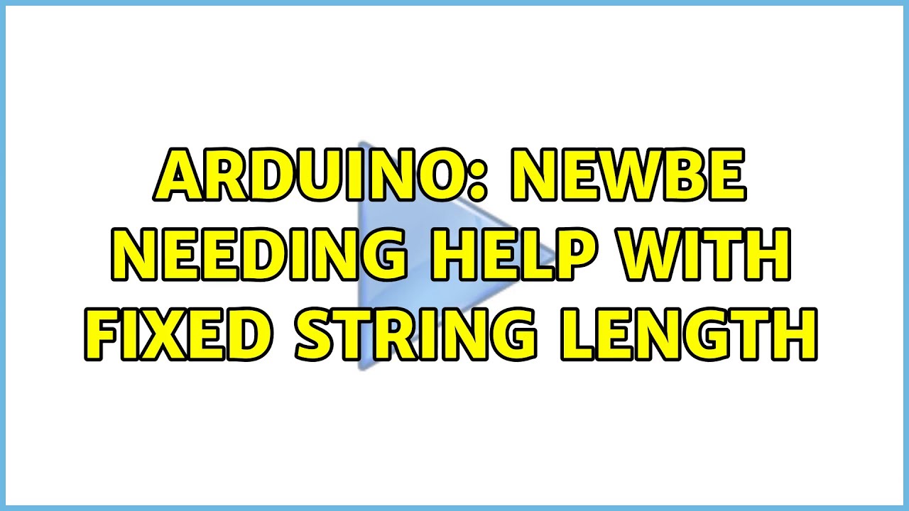 Arduino: Newbe needing help with fixed string length - YouTube