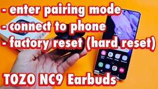 TOZO NC9 Earbuds: How to Enter Pairing Mode, Connect to Phones & Factory Reset