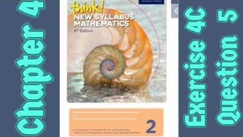 Oxford Think New Syllabus Mathematics 8th Edition || Book 2 | Chapter 4 | Exercise 4C | Question 5