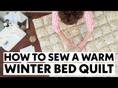कैसे एक गर्म शीतकालीन बिस्तर रजाई सिलाई ट्यूटोरियल बनाने के लिए
