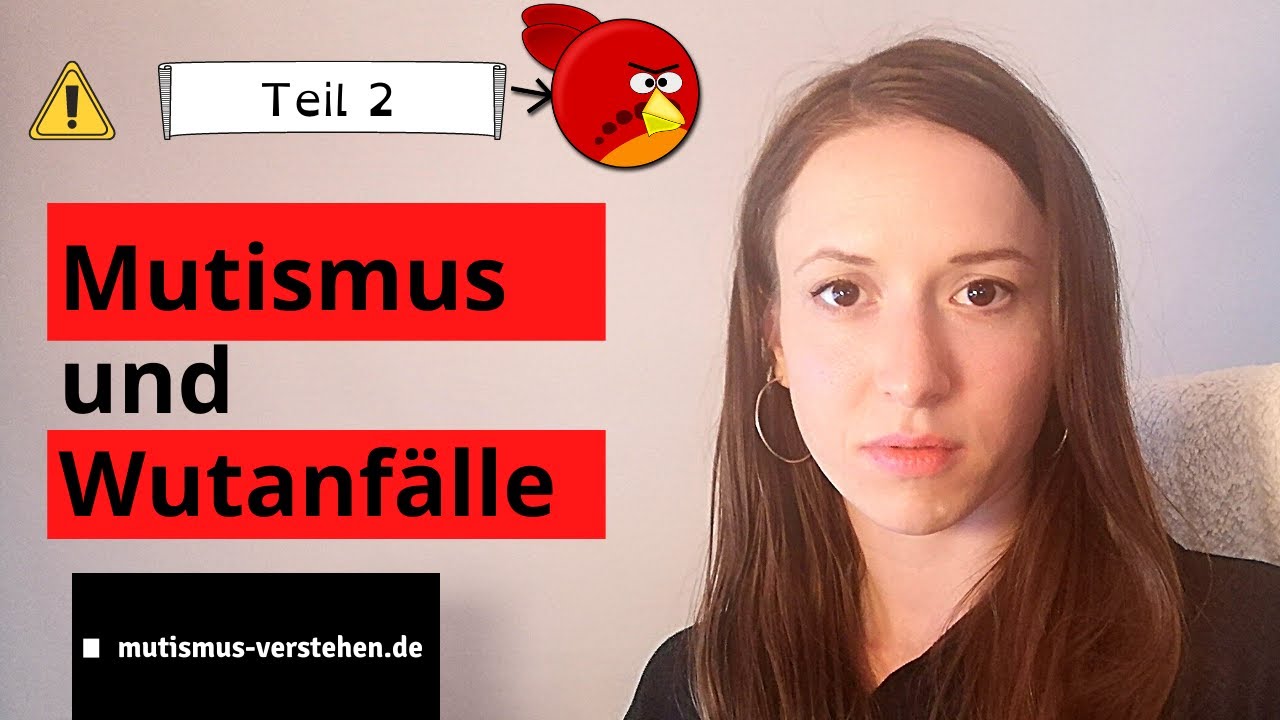 Selektiver Mutismus & Wutanfälle - Teil 2