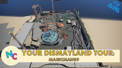 Your Own Dismayland: Magicman89  | Planet Coaster Park Tour