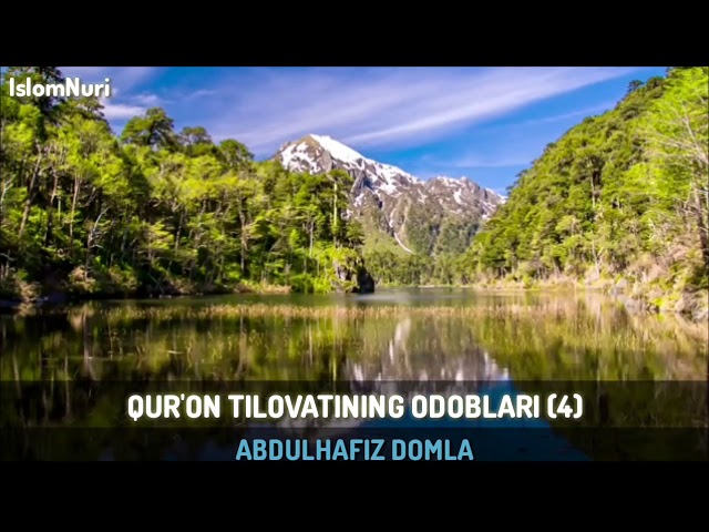 10-dars: Qur’on tilovati odoblari (4)