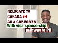 Relocate to canada as a caregiver  home support worker pilot program